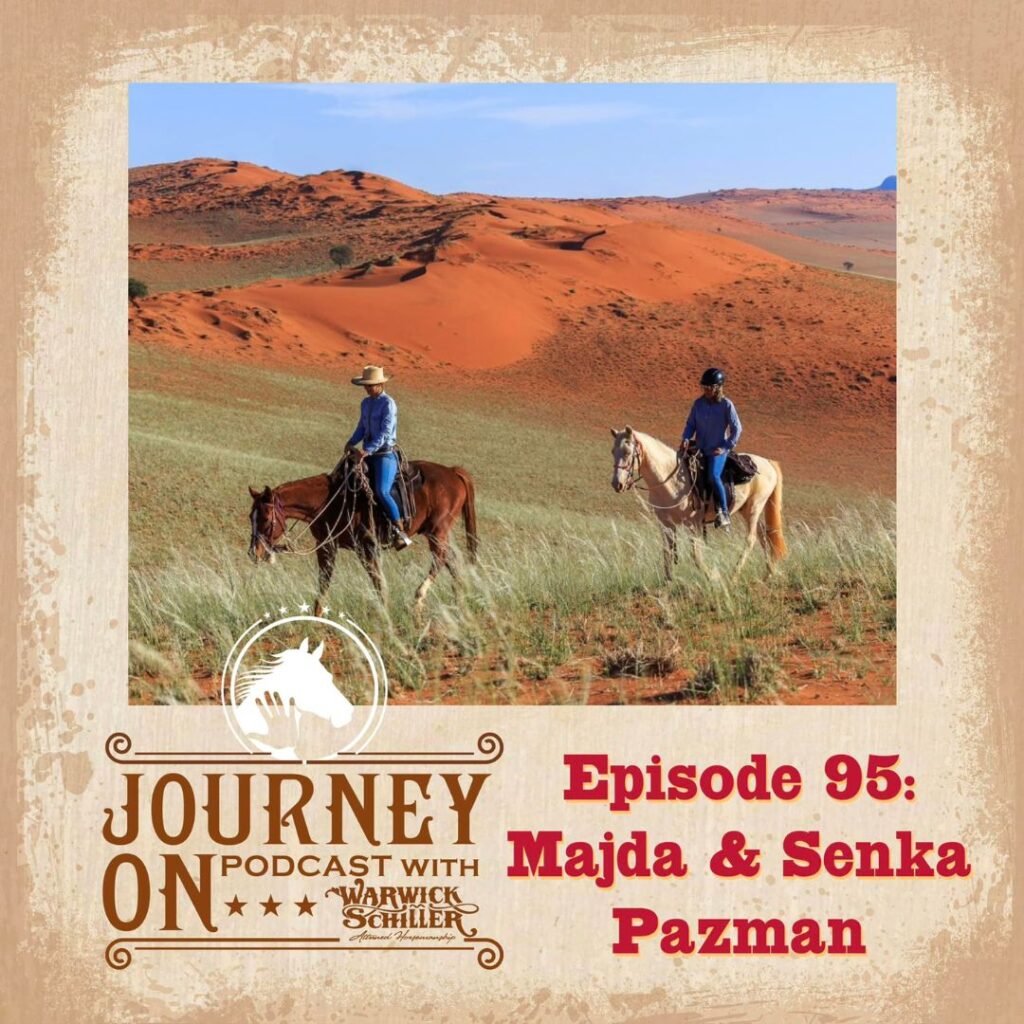 Cover image for the "Journey On Podcast with Warwick Schiller," featuring Episode 95 with guests Majda and Senka Pazman. The image shows two women riding horses through a grassy field with striking red sand dunes in the background. One rider wears a cowboy hat, the other a helmet, both dressed in blue shirts. The podcast logo with a horse head silhouette appears in the bottom left corner, and the episode number and guest names are written in bold red text on the right.