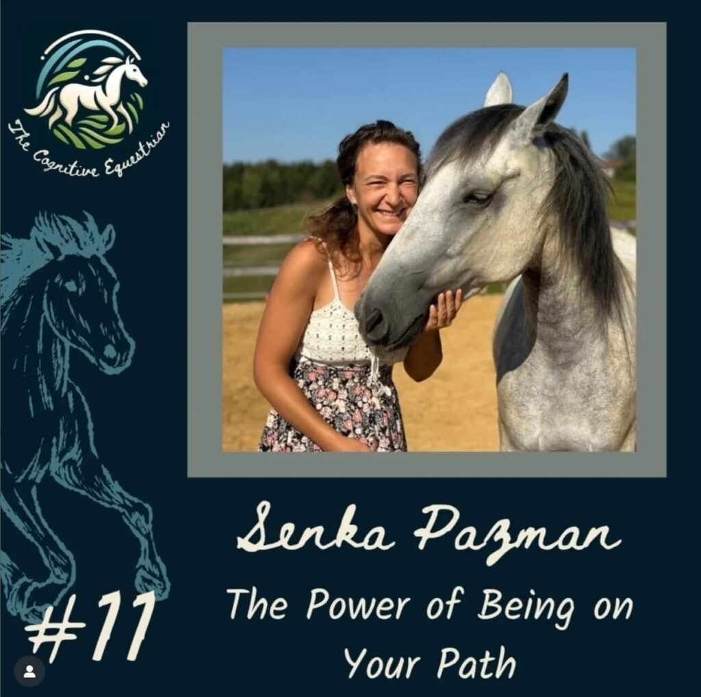podcast_elle Podcast cover featuring a smiling woman standing beside a gray horse, with the title ‘The Power of Being on Your Path’ and the name Senka Pazman. The design includes a horse illustration, logo, and the number 11.